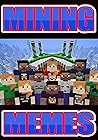 MINING DANKS: Ultimate Unofficial Minecraft Funny Jokes - Cool Digging Legends Comedy