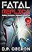 Fatal Replica: [Rapid Reads...