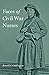 Faces of Civil War Nurses
