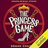 The Princess Game by Soman Chainani