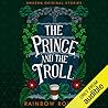 The Prince and the Troll by Rainbow Rowell