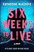 Six Weeks to Live
