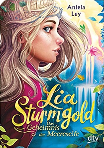 Das Geheimnis der Meereselfe (Lia Sturmgold, #2)