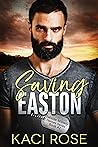 Saving Easton by Kaci Rose