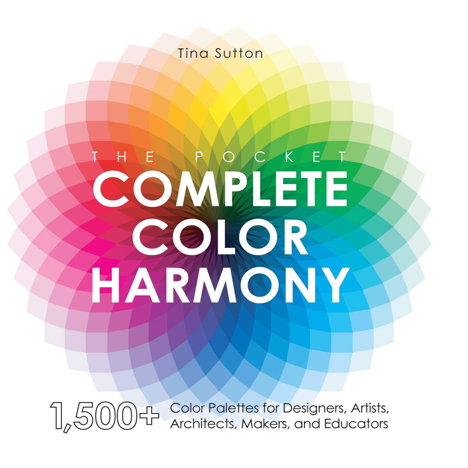 The Pocket Complete Color Harmony: 1,500 Plus Color Palettes for Designers, Artists, Architects, Makers, and Educators (Kindle Edition)