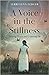 A Voice in the Stillness: Slowing Down and Listening Up
