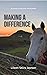 Making A Difference: A Jour...