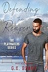 Defending the Reaper by G.K. Brady