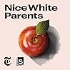 Nice White Parents Nice White Parents