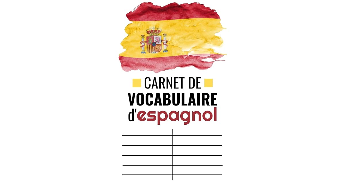 Carnet de Vocabulaire d'Espagnol: Petit Cahier à Remplir | Deux
