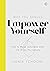 Empower Yourself: How to Make Lemonade when Life Gives you Lemons