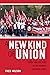 A New Kind of Union: Unifor...