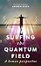 Surfing The Quantum Field by Andrew Keith