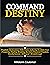 Command Your Destiny: Proph...