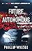 The Future is Autonomous: T...