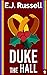 Duke the Hall by E.J.   Russell