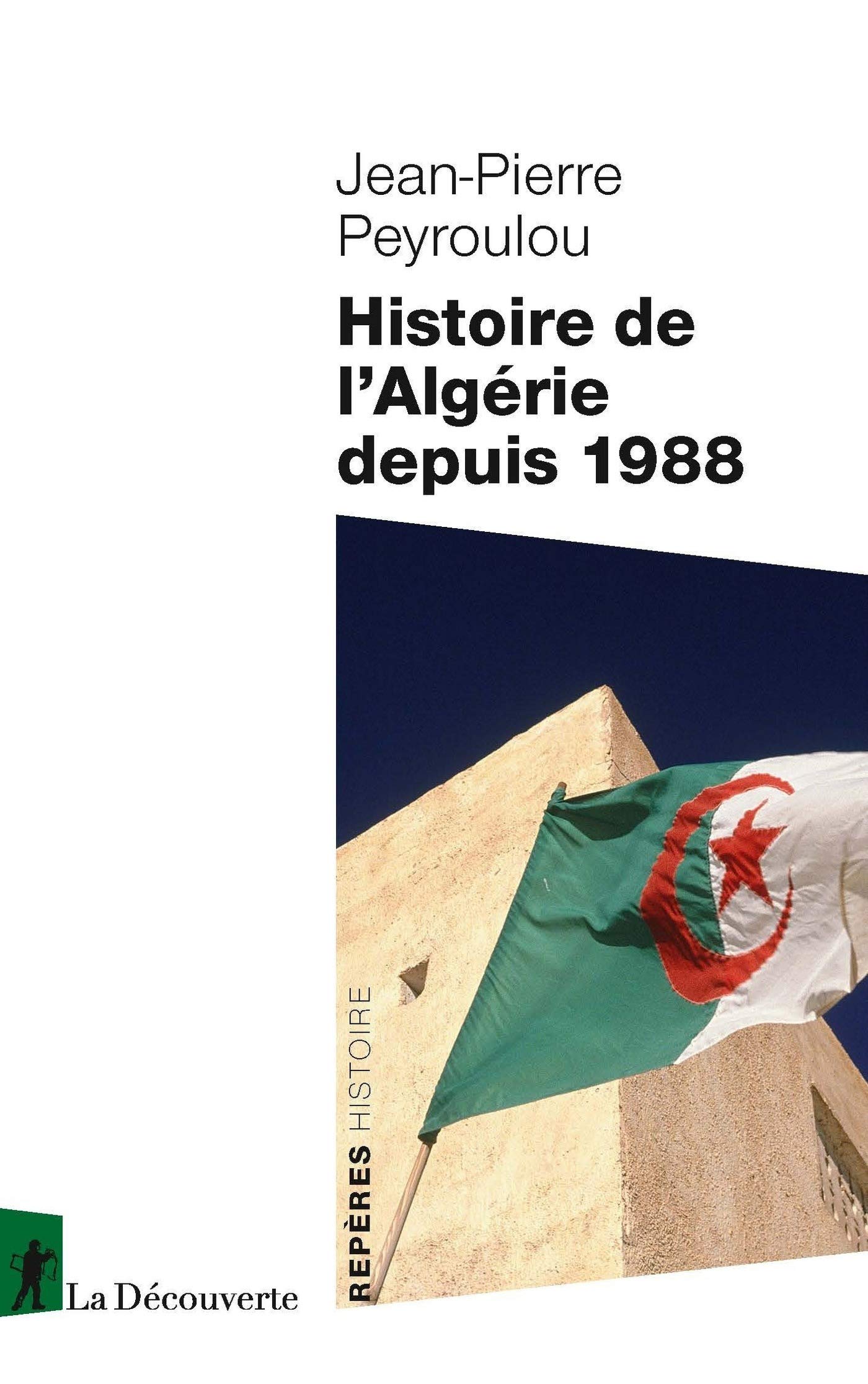 Histoire de l'Algérie depuis 1988 (Repères) (French Edition)