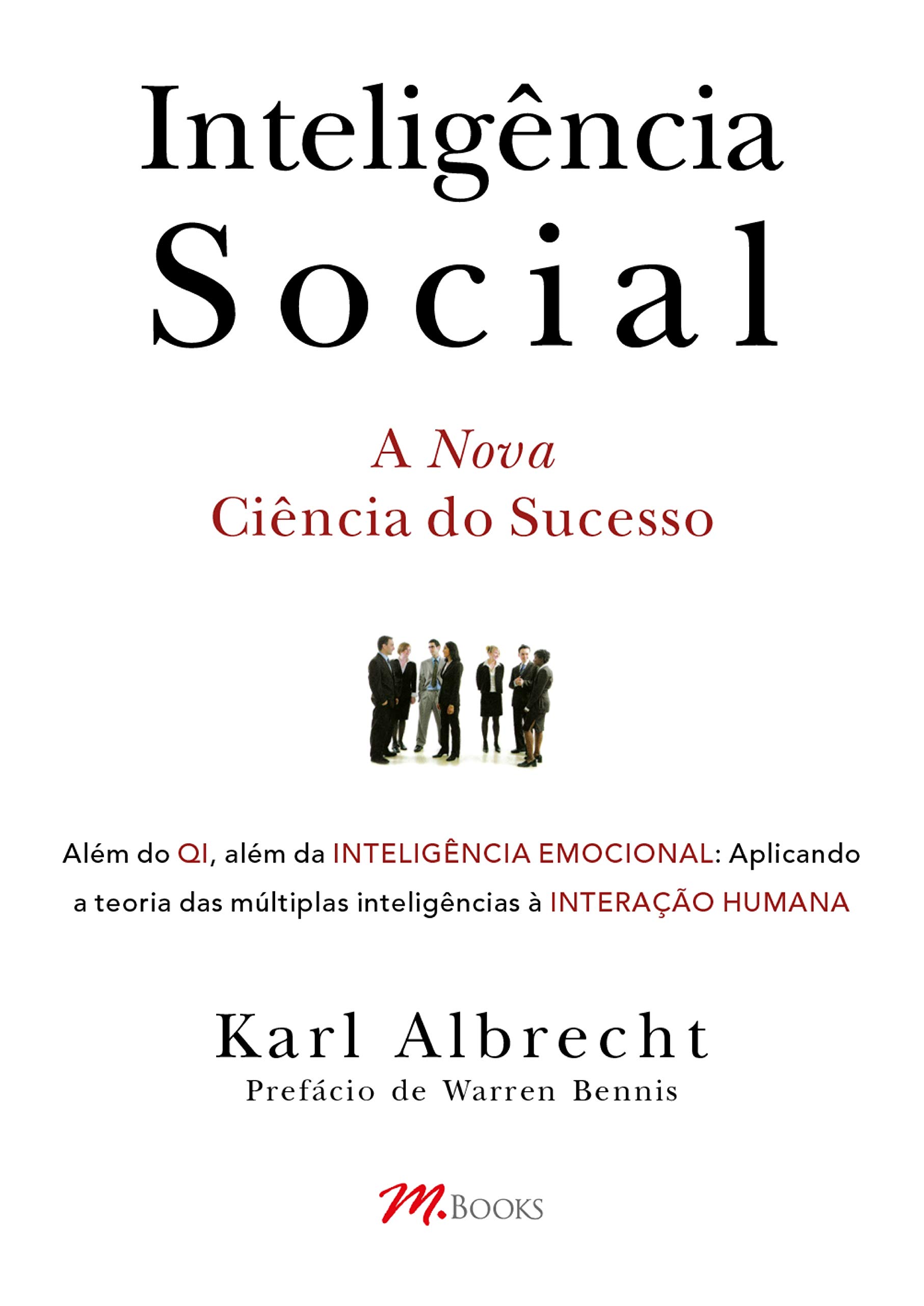Inteligência Social: A nova ciência do sucesso (Portuguese Edition)