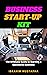 Business Start-Up Kit: The ...