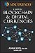 A Mind Friendly Guide to Blockchain and Digital Currencies