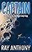 Captain: Book Three of the The Unknowable Enemy Trilogy