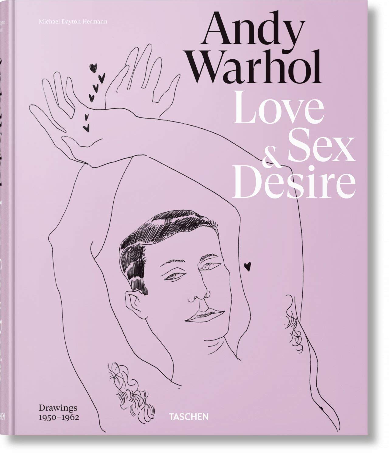 Andy Warhol. Love, Sex, and Desire. Drawings 1950–1962 (Hardcover)