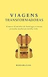 Book cover for Viagens Transformadoras: Como o Caminho de Santiago e outras jornadas mudaram minha vida (Portuguese Edition)