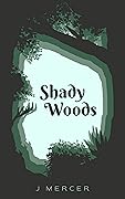 Shady Woods