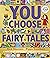 You Choose Fairy Tales