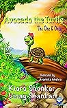 Avocado the Turtle: The One and Only Avocado the Turtle: The One and Only