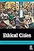 Ethical Cities
