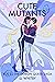 Cute Mutants Vol 3 by S.J. Whitby Cute Mutants Vol 3 by S.J. Whitby