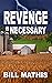 Revenge is Necessary