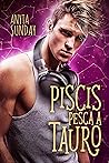 Piscis pesca a Tauro by Anyta Sunday