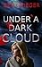 Under A Dark Cloud