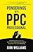 Ponderings of a PPC Professional by Kirk Williams