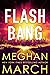 Flash Bang (Flash Bang, #1)