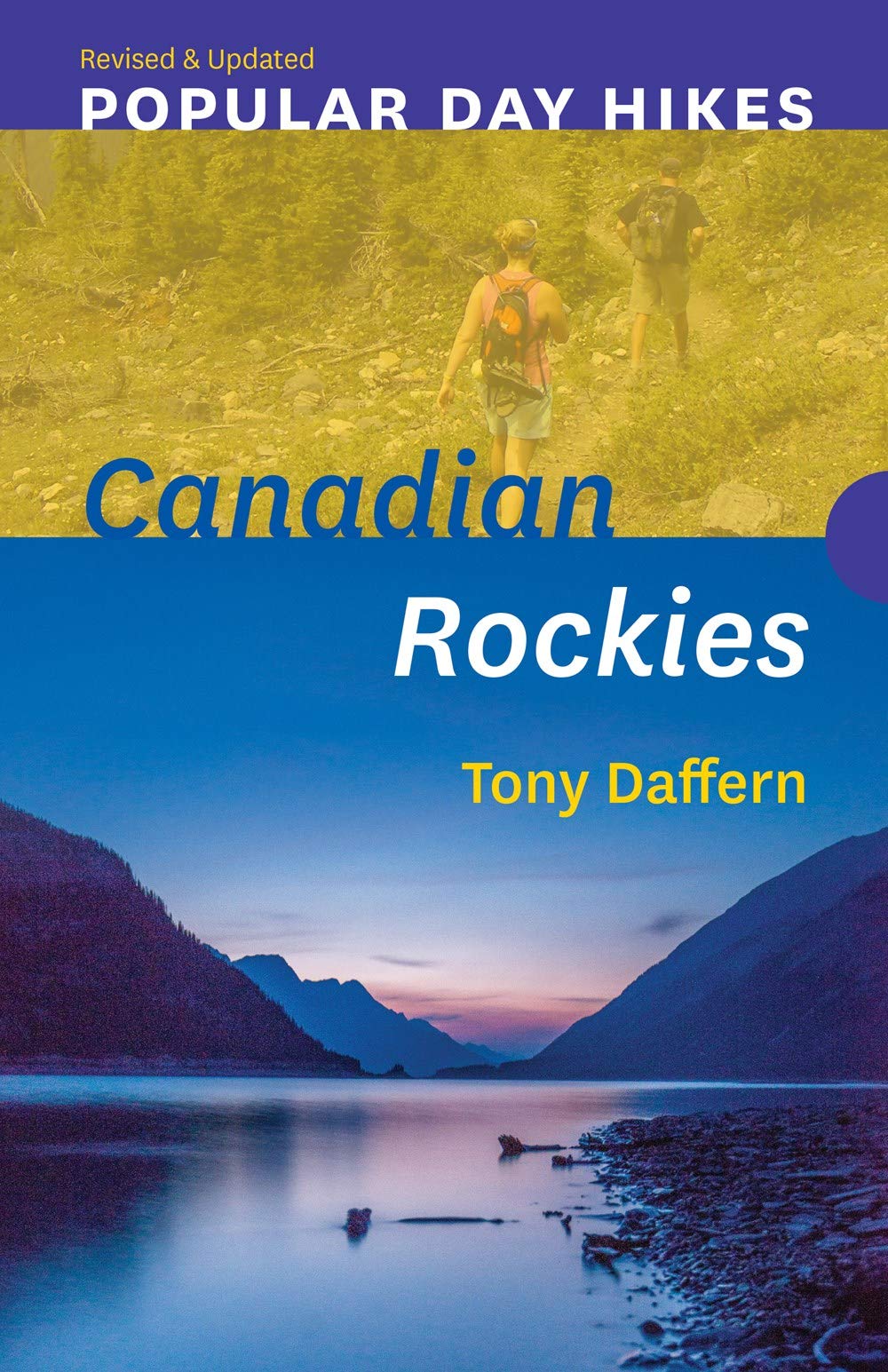 Popular Day Hikes: Canadian Rockies ― Revised & Updated: Canadian Rockies - Revised & Updated (Paperback)