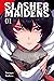Slasher Maidens, Vol. 1 by Tetsuya Tashiro