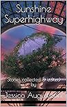 Sunshine Superhighway by Jessica Augustsson