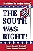 The South Was Right! by James Ronald Kennedy