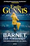 Barnet, der forsvandt by Emily Gunnis
