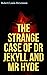 The Strange Case of Dr Jekyll and Mr Hyde