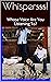 Whispersss! : Whose Voice A...