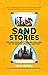 Sand Stories: Surprising Tr...