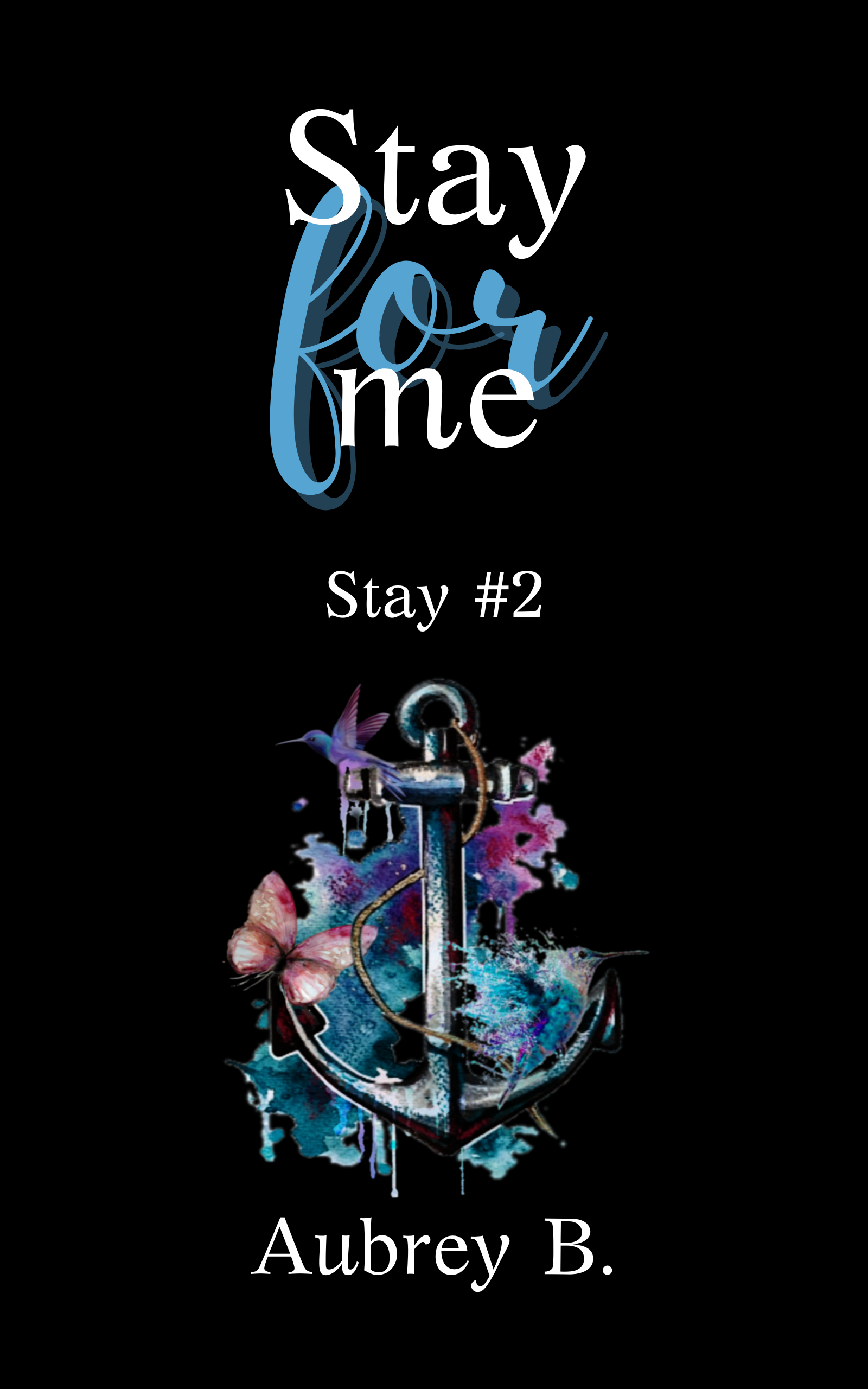Stay for me (Stay, #2)