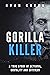 Gorilla Killer by Ryan  Green