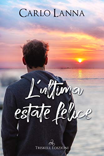 L'ultima estate felice (I ragazzi di Droover Bay #1)