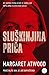 Sluškinjina priča by Margaret Atwood