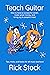 Teach Guitar  by Rick Stack